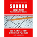 SUDOKU Large Print Puzzle Book for Adults: 200 HARD & VERY DIFFICULT Puzzles