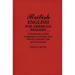 British English for American Readers: A Dictionary of the Language, Customs, and Places of British Life and Literature