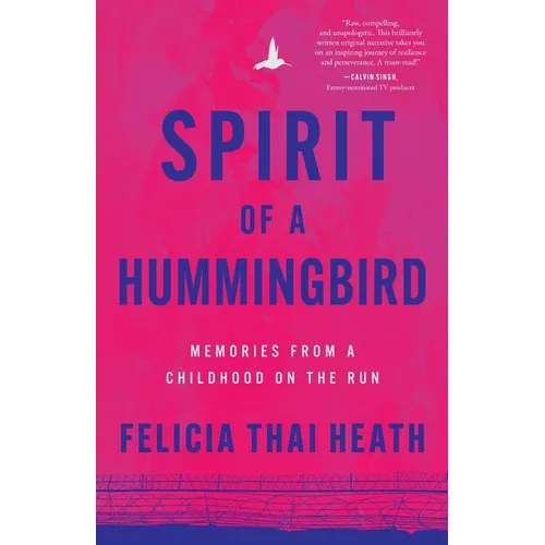 Spirit of a Hummingbird: Memories from a Childhood on the Run