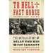To Hell on a Fast Horse: The Untold Story of Billy the Kid and Pat Garrett