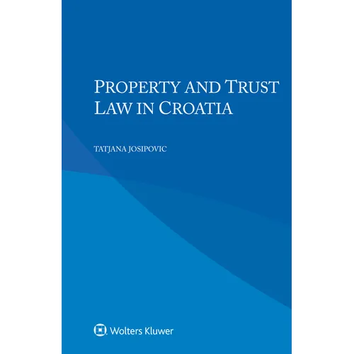 Property and Trust Law in Croatia