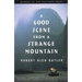 A Good Scent from a Strange Mountain: Stories