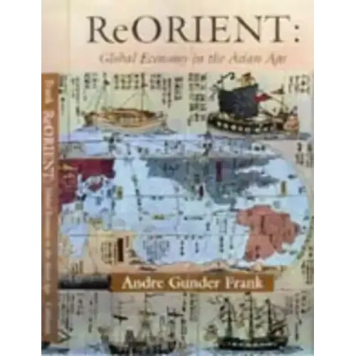 Reorient: Global Economy in the Asian Age