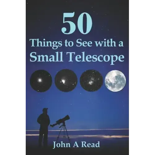 50 Things To See With A Small Telescope