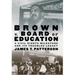 Brown V. Board of Education: A Civil Rights Milestone and Its Troubled Legacy