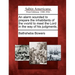 An Alarm Sounded to Prepare the Inhabitants of the Vvorld to Meet the Lord in the Way of His Judgments.