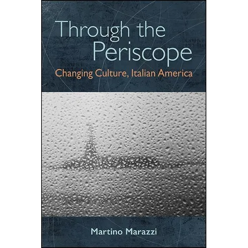 Through the Periscope: Changing Culture, Italian America
