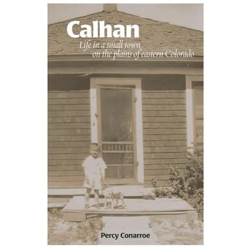Calhan: Life in a small town on the plains of eastern Colorado
