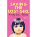 Saving The Lost Girl: A Memoir of Healing