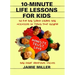 10-Minute Life Lessons for Kids