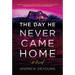 The Day He Never Came Home