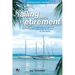 Sailing Into Retirement: 7 Ways to Retire on a Boat at 50 with 10 Steps That Will Keep You There Until 80