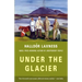 Under the Glacier