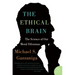 The Ethical Brain: The Science of Our Moral Dilemmas