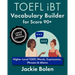 TOEFL iBT Vocabulary Builder for Score 90+: Higher-Level TOEFL Words, Expressions, Phrases & Idioms (Large Print Edition)