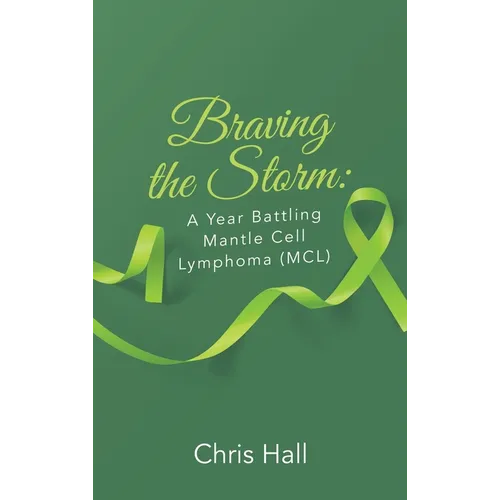 Braving the Storm: A Year Battling Mantle Cell Lymphoma (MCL)