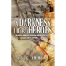 A Darkness Lit by Heroes: The Granite Mountain-Speculator Mine Disaster of 1917