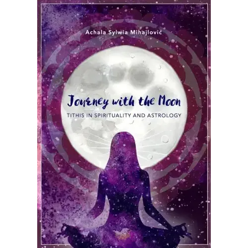 Journey with the Moon: Tithis in Spirituality and Astrology