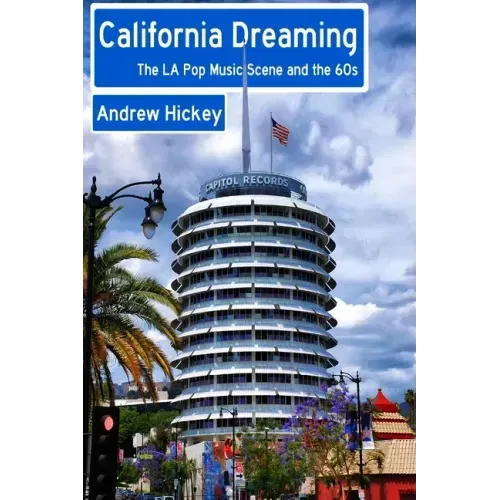 California Dreaming: The LA Pop Music Scene and the 60s