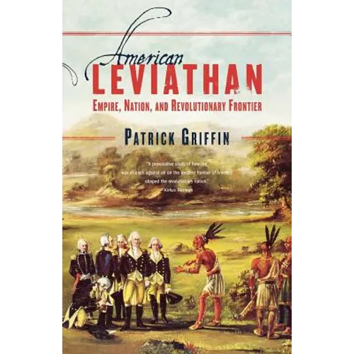 American Leviathan: Empire, Nation, and Revolutionary Frontier