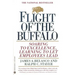 Flight of the Buffalo: Soaring to Excellence, Learning to Let Employees Lead
