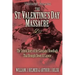 The St. Valentine's Day Massacre: The Untold Story of the Gangland Bloodbath That Brought Down Al Capone