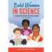 Bold Women in Science: 15 Women in History You Should Know