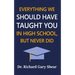 Everything We Should Have Taught You in High School, But Never Did: The Graduation Gift of Life's Most Important Lessons
