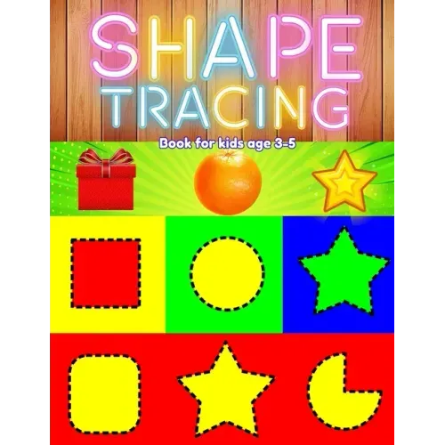 Shape tracing books for kids ages 3-5: shape, pattern, line, number, letter tracing book for preschoolers, kids, pre k, boys, girls to improve and pra