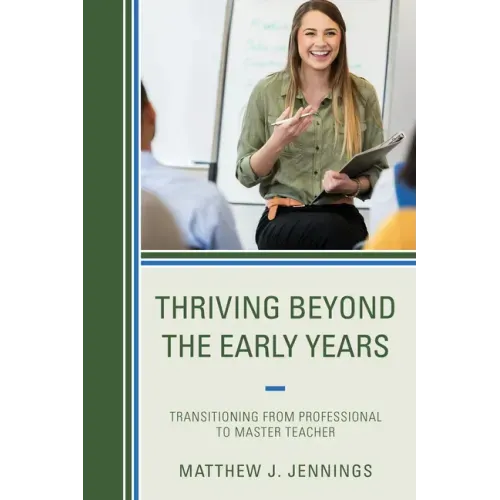 Thriving Beyond the Early Years: Transitioning from Professional to Master Teacher