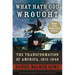 What Hath God Wrought: The Transformation of America, 1815-1848
