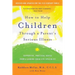 How to Help Children Through a Parent's Serious Illness: Supportive, Practical Advice from a Leading Child Life Specialist