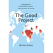 The Good Project: Humanitarian Relief NGOs and the Fragmentation of Reason