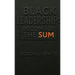 Black Leadership: Becoming the Sum