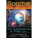 Gotcha!: The Subordination of Free Will