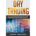 Day Trading: Las 10 Mejores Estrategias para Principiantes. Inicia a Operar como un Profesional en Penny Stock, Bienes Raíces, Trad