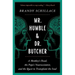 Mr. Humble and Dr. Butcher: A Monkey's Head, the Pope's Neuroscientist, and the Quest to Transplant the Soul