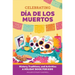 Celebrating Día de Los Muertos: History, Traditions, and Activities - A Holiday Book for Kids