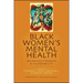 Black Women's Mental Health: Balancing Strength and Vulnerability