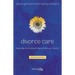Divorce Care: Hope, Help, and Healing During and After Your Divorce