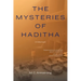 The Mysteries of Haditha: A Memoir