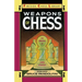 Weapons of Chess: An Omnibus of Chess Strategies