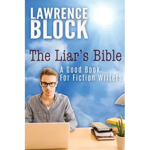 The Liar's Bible: A Good Book for Fiction Writers