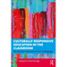 Culturally Responsive Education in the Classroom: An Equity Framework for Pedagogy