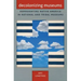 Decolonizing Museums: Representing Native America in National and Tribal Museums