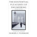 The Existential Pleasures of Engineering
