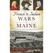 French & Indian Wars in Maine