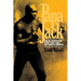 Papa Jack: Jack Johnson and the Era of White Hopes