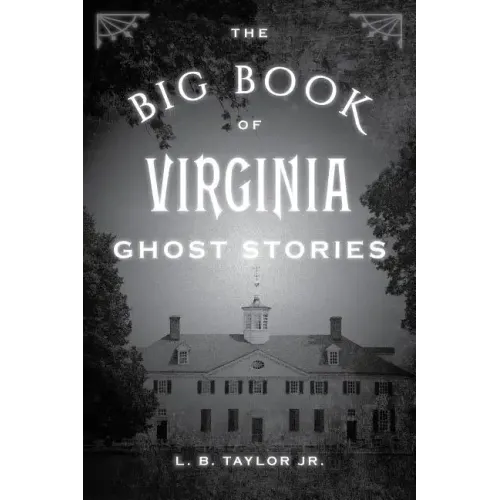 The Big Book of Virginia Ghost Stories