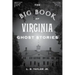 The Big Book of Virginia Ghost Stories